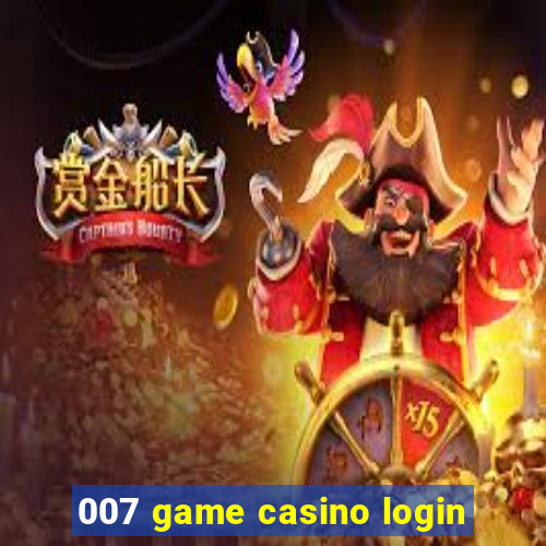 007 game casino login